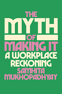 The Myth Of Making It